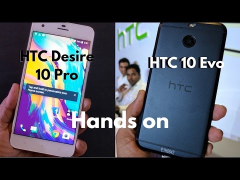 HTC Desire 10 Pro, HTC 10 Evo India Hands on, Camera Overview, First Opinion | Gadgets To Use