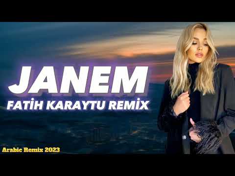 Arabic Remix - Janem ( Fatih Karaytu Remix)Yeni 2023