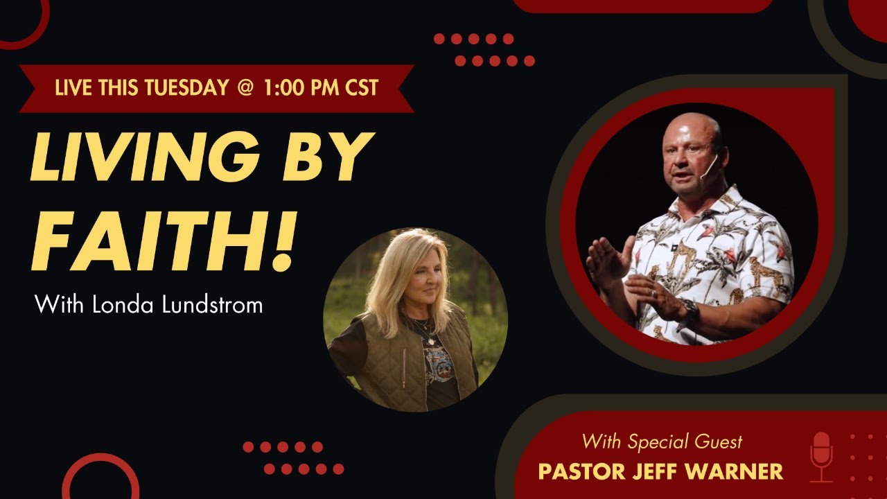 Pastor Jeff Warner - LIVE on Living By Faith!