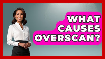 What Causes Overscan? - NextGen Viewing and Audio