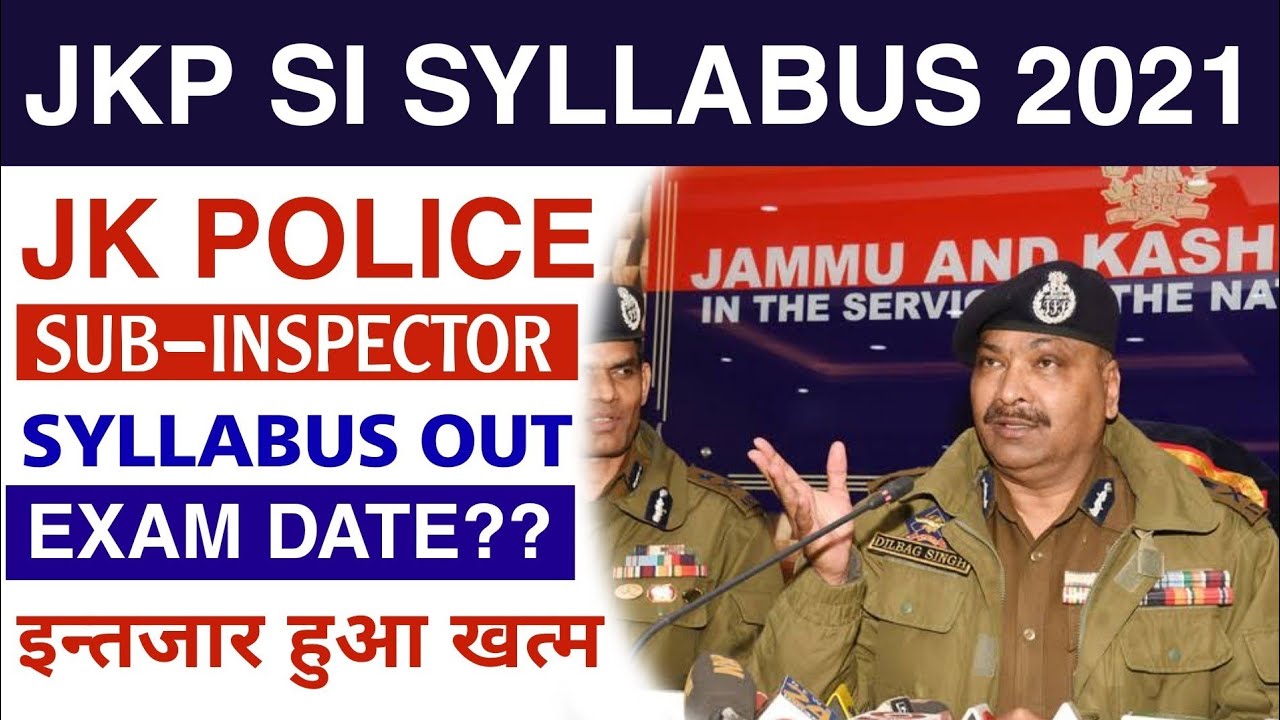 JKP Sub Inspector Official Syllabus Out 2021 I JKP SI Exam Date 2022 | JKP SI Exam,Physical 2022