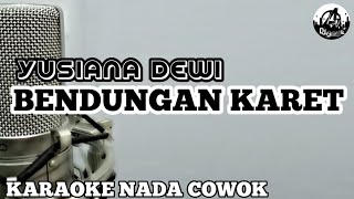 Download Lagu YUSIANA DEWI - BENDUNGAN KARET KARAOKE NADA COWOK MP3