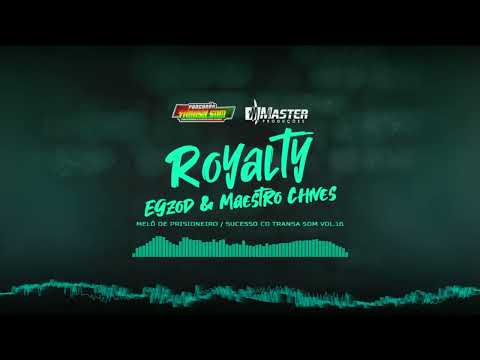 Egzod Maestro Chives Neoni Royalty / MELÔ DE PRISIONEIRO REGGAE REMIX