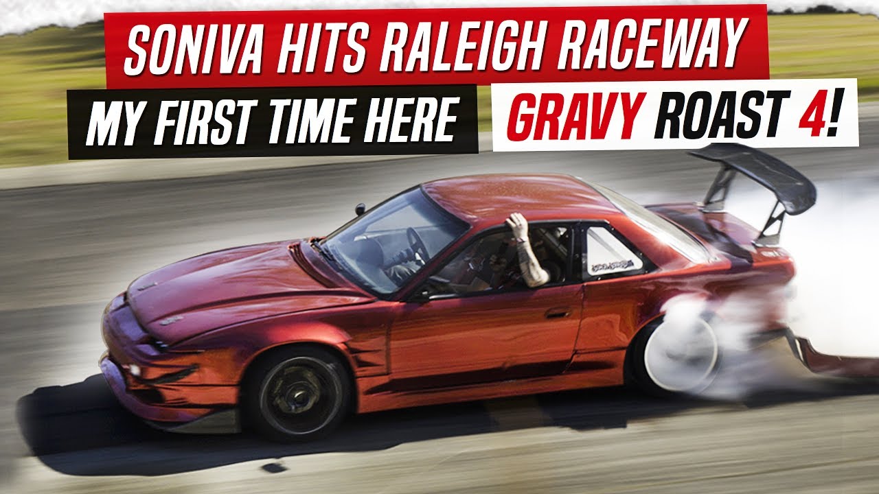 I TOOK THE SONVIA TO GRAVY ROAST 4 | MY FIRST TIME AT RALEIGH RACEWAY