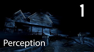 Perception - Chapter 1: The Rope / Веревка [Walkthrough No Commentary]