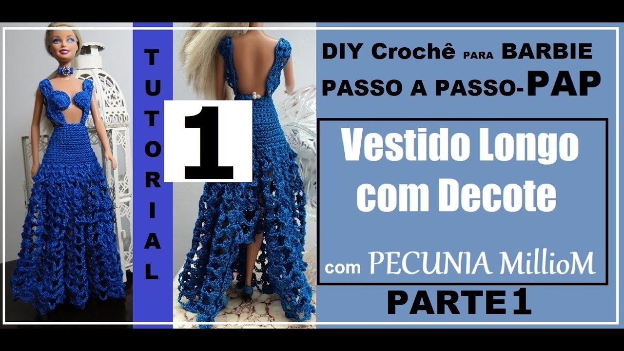 Crochê Para Barbie - Vestido Longo Com Decote de Crochê Para Boneca Barbie  Por Pecunia Milliom 