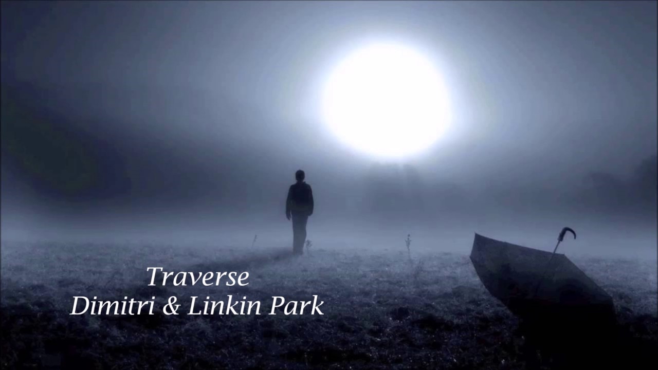 Traverse- Dimitri & Linkin Park (Official Studio Version) auf YouTube ansehen Traverse- Dimitri & Linkin Park (Official Studio Version) auf YouTube ansehen