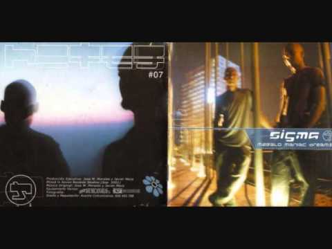 Sigma 7 — Sigma 7. Megalo Maniac Dreams. Getting Into A Deep Trance