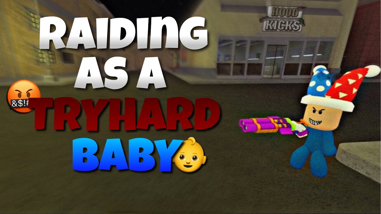 Da hood mobile | Raiding As Tryhard Baby 👶 | *RAGE* - YouTube