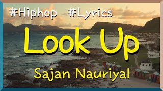 [Hiphop] Look Up - Sajan Nauriyal @DoubleUlyrics