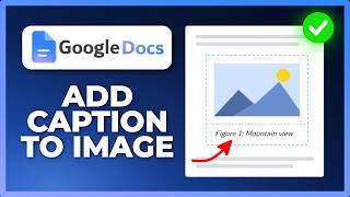 How to Add Caption to an Image in Google Docs (Two Easy Methods)