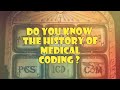 Do you know the history of medical coding   sk coding tips 