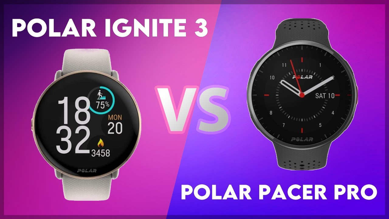 Polar Ignite 3 vs Polar Pacer Pro Comparison - YouTube