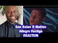 Dan Balan - Allegro Ventigo (feat. Matteo) * official video 2018 | 🇬🇧 REACTION |