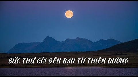 #8 BỨC THƯ GỞI ĐẾN BẠN TỪ THIÊN ĐÀNG
