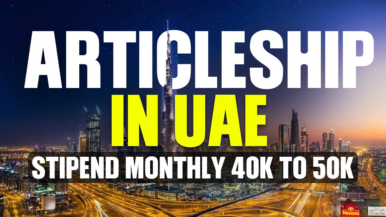 50,000 STIPEND |Articleship In UAE New Update 2024 |How to get articlship |How the Interview Process
