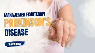 Manajemen Fisioterapi pada Penyakit Parkinson