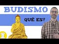 Que es budismo 🕉️en que creen los budistas