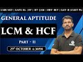 CSIR | GATE BT/XL | IIT-JAM | DBT-BET | CUET PG | LCM &amp; HCF Part-2 | Sanjay Singh