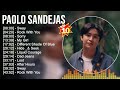 P.a.o.l.o S.a.n.d.e.j.a.s Pinakamahusay na Hits ~ Top 100 Artists na Pakikinggan sa 2022 at 2023