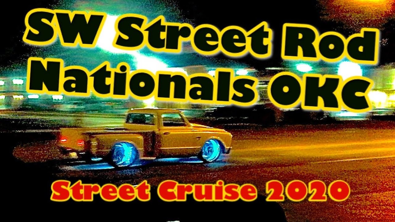 Southwest Street Rod Nationals Street Cruise OKC Friday July 10, 2020