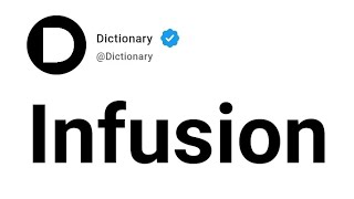 Infusion Meaning In English