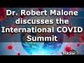 Dr. Robert Malone: On the International COVID Summit and More  | Interview