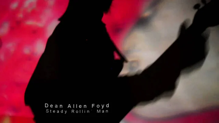 Dean Allen Foyd - Steady Rollin Man - Dir by LoenM