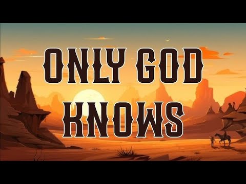 Only God Knows - Struggle Jennings & Jelly Roll (Official Lyric Video