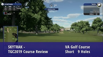 VA GOLF COURSE - SKYTRAK TGC2019 COURSE REVIEW