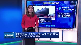 Mengulik Kapal Selam Pertama Rakitan Indonesia