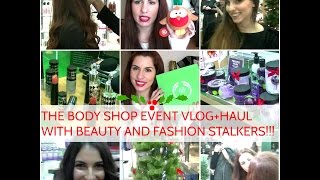 THE BODY SHOP CHRISTMAS EVENT VLOG+HAUL | Mama Stalker