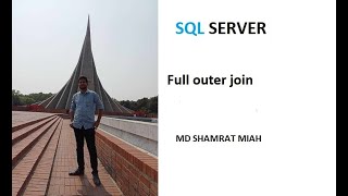 Full Outer Join= MD SHAMRAT MIAH