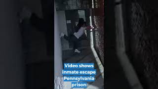 Video shows inmate escape Pennsylvania prison #shorts