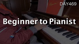Day 469 : How to Learn Piano + From Beginner to a Pianist