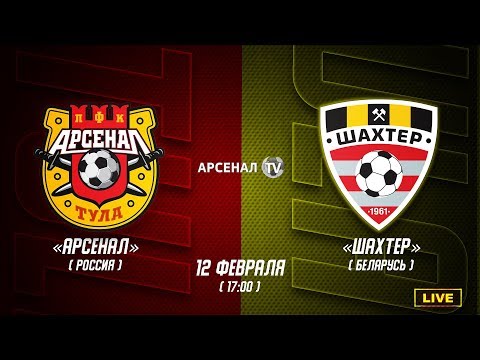 Arsenal Tula Shakhtyor Soligorsk Goals And Highlights