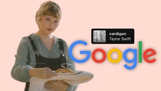 cardigan but every word is a google image - taylor swift :)