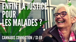 Cannabis Médical : Enfin la Justice pour les Malades ? /S1-E8 /Cannabis Connection/LaTéléLibre