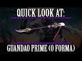 Warframe - Quick Look At: Guandao Prime (0 Forma)