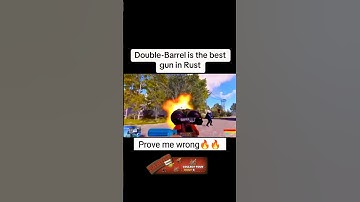Double-Barrel is the best gun in Rust / Prove me wrong🔥🔥 #rust #Rustgame #shorts