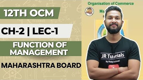 12th OCM | Chapter 2 | Function of Management | Lecture 1 | Maharashtra Board |