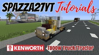 Minecraft Kenworth T800W Tutorial