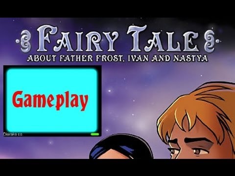 Fairy Tale about Father Frost, Ivan and Nastya - Gameplay