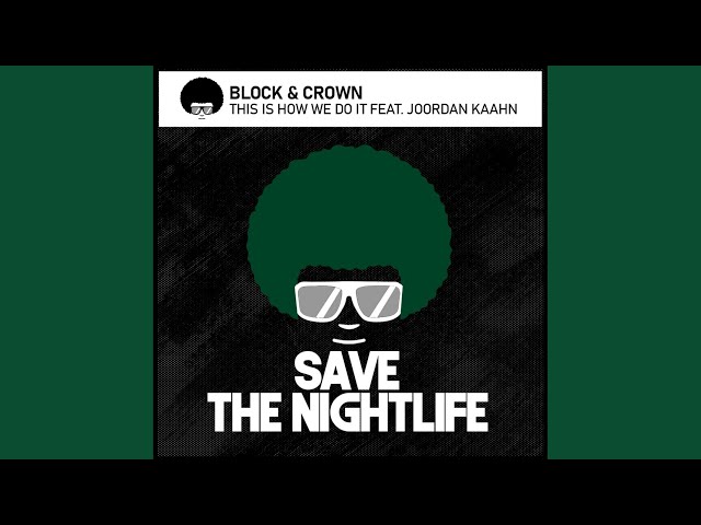 Block & Crown - This Is How We Do It Feat. Jordan Kaahn