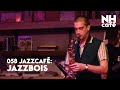 058 Jazzcafé: Jazzbois - Live @ Neushoorn Café 2022