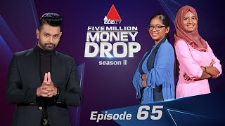 Five Million Money Drop S2 | Episode 65 | Sirasa TV