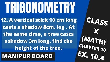 TRIGONOMETRY || CLASS X MATH EX.10.4 Q12 || MANIPUR BOARD || GPS MANIPUR