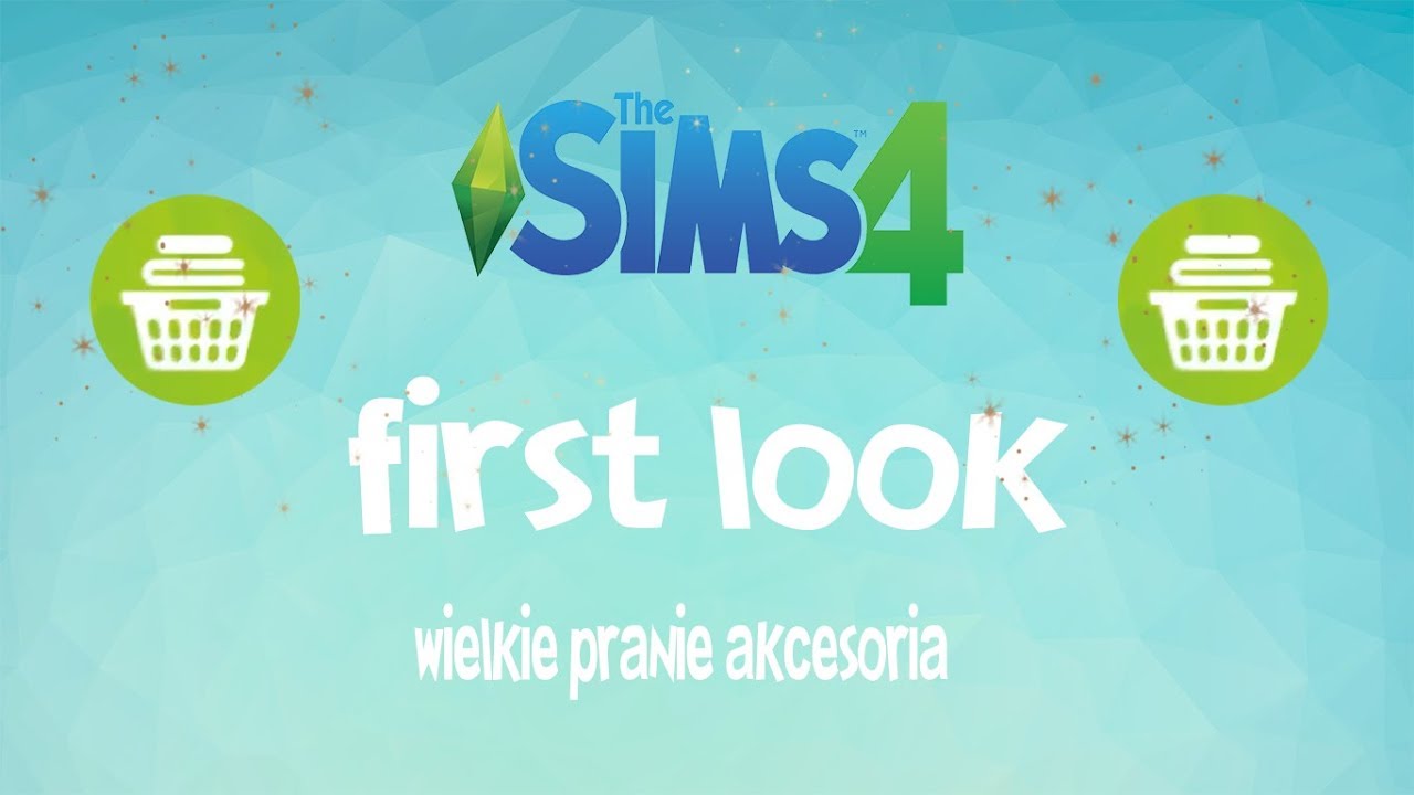Jak Zrobić Pranie W The Sims 4 First look: Wielkie pranie akcesoria | MEBLE | The Sims 4 - YouTube