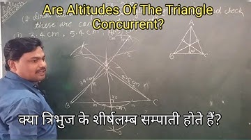 Concurrency Of Altitudes : Altitudes Of The Triangle Are Concurrent