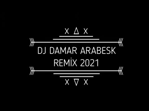 DJ DAMAR ARABESK REMİX 2021